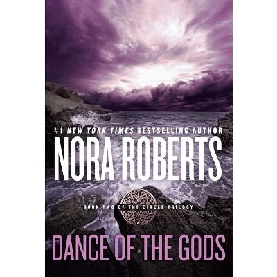 Dance of the Gods (Circle Trilogy) (Reissue) (Paperback) by Nora Roberts