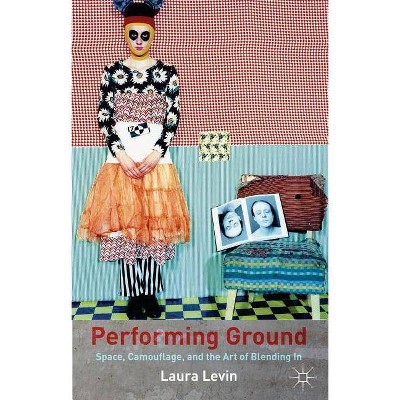 Performing Ground - by  L Levin (Hardcover)