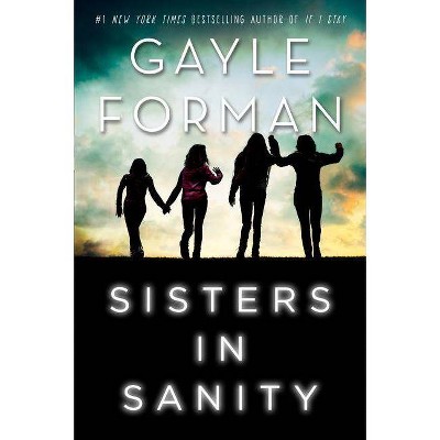 Sisters in Sanity - by  Gayle Forman (Paperback)