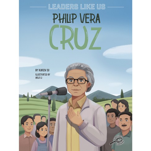 Philip Vera Cruz - (Leaders Like Us) by  Karen Su (Hardcover) - image 1 of 1