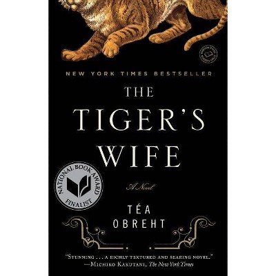 The Tiger's Wife - by  Téa Obreht (Paperback)