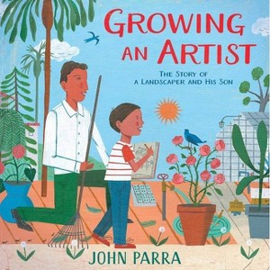 Growing an Artist - by  John Parra (Hardcover) - 1 of 1