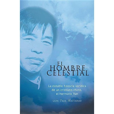 El Hombre Celestial - by  P Hattaway (Paperback)