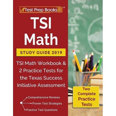 TSI Math Study Guide 2019 - by  Test Prep Books 2018 & 2019 Team (Paperback)