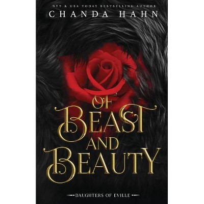 Of Beast and Beauty - (Daughters of Eville) by  Chanda Hahn (Paperback)