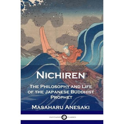 Nichiren - by  Masaharu Anesaki (Paperback)