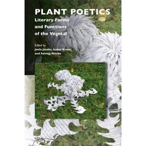 Plant Poetics - (Critical Plant Studies) (Hardcover) - 1 of 1
