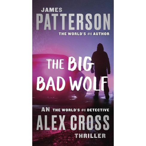 The Big Bad Wolf - (Alex Cross Novels) by  James Patterson (Paperback) - image 1 of 1