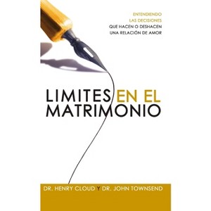 Límites En El Matrimonio - by  Henry Cloud & John Townsend (Paperback) - 1 of 1