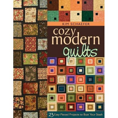 Cozy Modern Quilts - Print-On-Demand Edition - by  Kim Schaefer (Paperback)