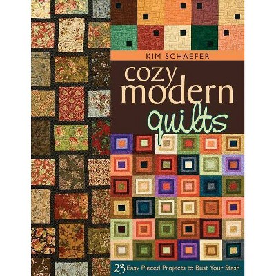 Cozy Modern Quilts - Print-On-Demand Edition - by  Kim Schaefer (Paperback)