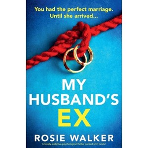 My Husband's Ex - by  Rosie Walker (Paperback) - 1 of 1