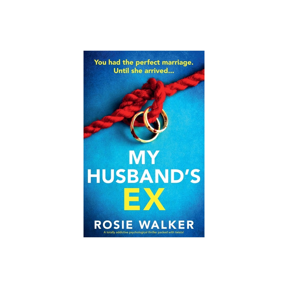 My Husbands Ex - by Rosie Walker (Paperback)