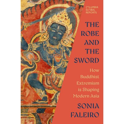 The Robe and the Sword - by  Sonia Faleiro (Paperback)
