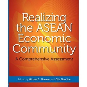 Realizing the ASEAN Economic Community - by  Michael G Plummer & Chia Siow Yue (Paperback) - 1 of 1