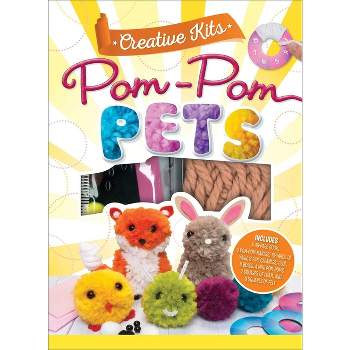 Creative Kits: Pom-POM Pets - by  Jaclyn Crupi (Mixed Media Product)