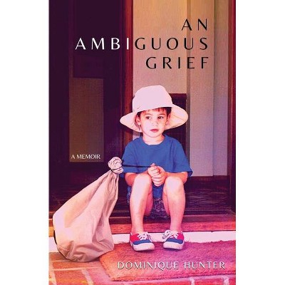 An Ambiguous Grief - by  Dominique Hunter (Paperback)