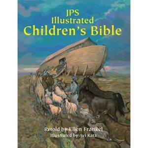 JPS Illustrated Children's Bible - by  Ellen Frankel (Hardcover) - 1 of 1