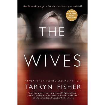 The Wives - by Tarryn Fisher (Paperback)