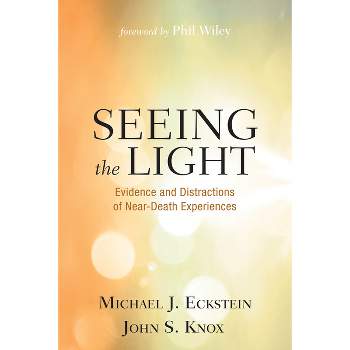 Seeing the Light - by  Michael J Eckstein & John S Knox (Hardcover)