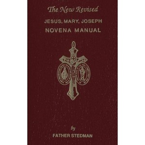 Jesus, Mary, Joseph Novena Manual - by  Joseph F Stedman (Paperback) - 1 of 1