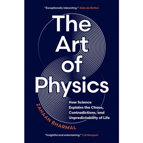 The Art of Physics - by  Zahaan Bharmal (Hardcover) - image 1 of 1