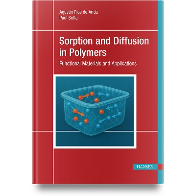 Sorption and Diffusion in Polymers - by  Paul Sotta & Agustín Ríos de Anda (Hardcover)