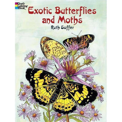 Exotic Butterflies and Moths Coloring Book - (Dover Nature Coloring Book) by  Soffer (Paperback)