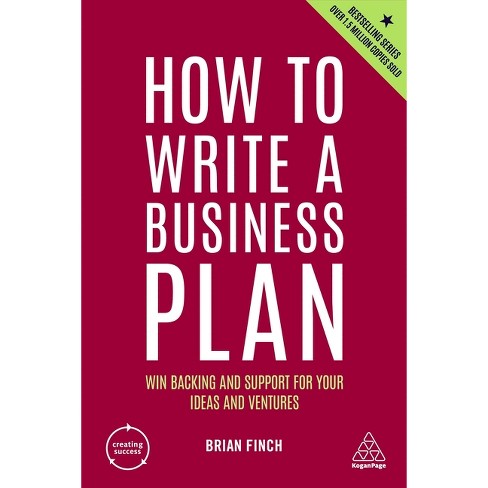 How To Write A Business Plan - (creating Success) 7th Edition By Brian  Finch : Target