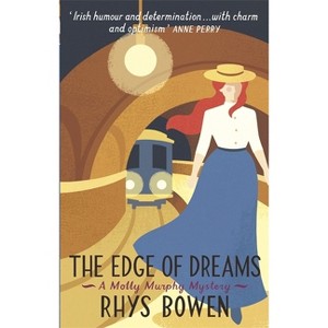 The Edge of Dreams - by  Rhys Bowen (Paperback) - 1 of 1