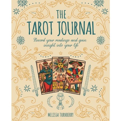The Tarot Journal - (Sirius Spirit Journals) by  Melissa Turnberry (Paperback)