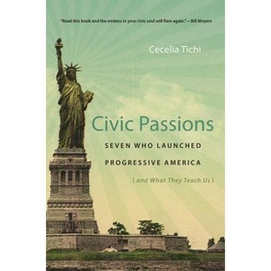 Civic Passions - by  Cecelia Tichi (Paperback) - 1 of 1