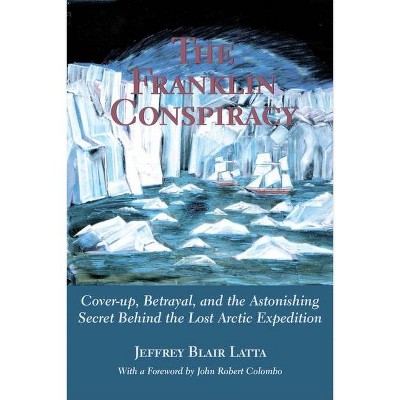 The Franklin Conspiracy - by  Jeffrey Blair Latta (Paperback)