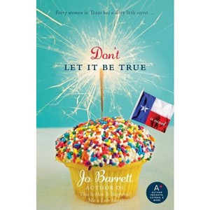 Don't Let It Be True - by  Jo Barrett (Paperback) - 1 of 1