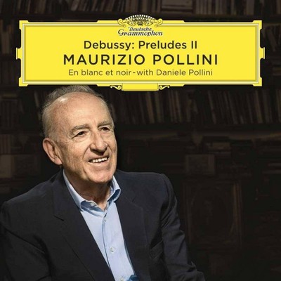 Maurizio Pollini - Debussy: Preludes II (CD)