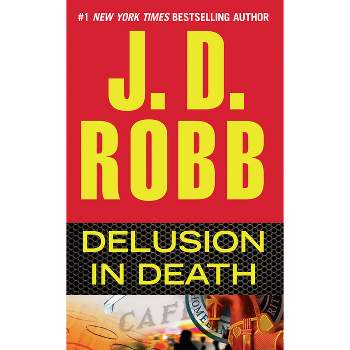 Delusion in Death - (In Death) by  J D Robb (Paperback)