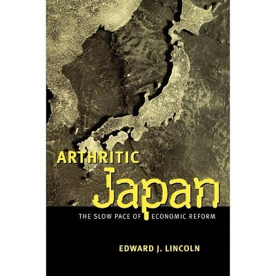 Arthritic Japan - by  Edward J Lincoln (Paperback)