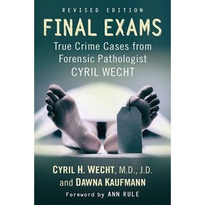 Final Exams - by  Cyril H Wecht & Dawna Kaufmann (Paperback) - 1 of 1
