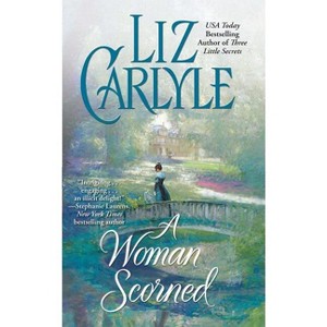 A Woman Scorned - by  Liz Carlyle (Paperback) - 1 of 1