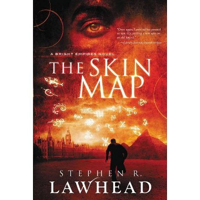 The Skin Map - (Bright Empires) by  Stephen Lawhead (Paperback)