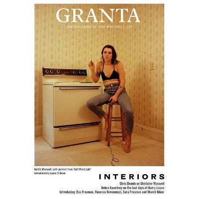 Granta 156: Interiors - by  Sigrid Rausing (Paperback)