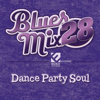 Various - Blues Mix: Vol. 28: Dance Party Soul (CD)