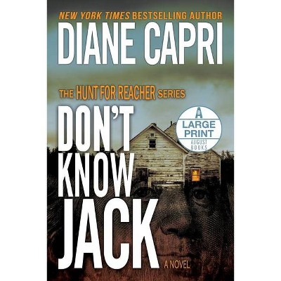 Don't Know Jack Large Print Edition - (Hunt for Jack Reacher) by  Diane Capri (Paperback)