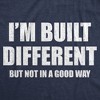 Mens Funny T Shirts Im Built Different But Not In A Good Way Sarcastic Graphic Novelty Tee For Men - Crazy Dog Men's T Shirt - 2 of 4