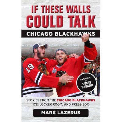 If These Walls Could Talk - by  Mark Lazerus (Paperback)