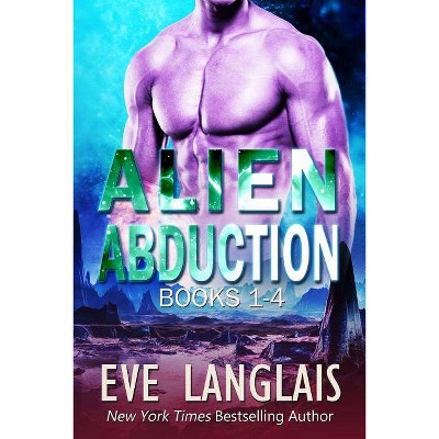 Alien Abduction 1 - by  Eve Langlais (Paperback)