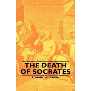 The Death of Socrates - by  Romano Guardini (Paperback) - 1 of 1