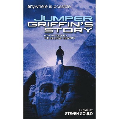 Jumper: Griffin's Story - by  Steven Gould (Paperback)