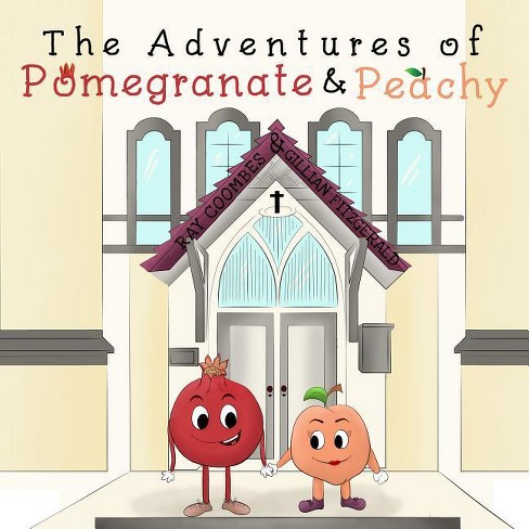 The Adventures of Pomegranate and Peachy - by  Ray Coombes (Paperback) - image 1 of 1