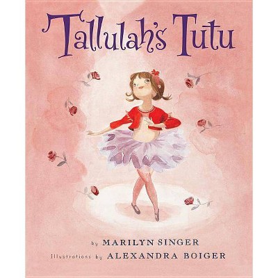 Tallulah's Tutu - by  Marilyn Singer (Paperback)